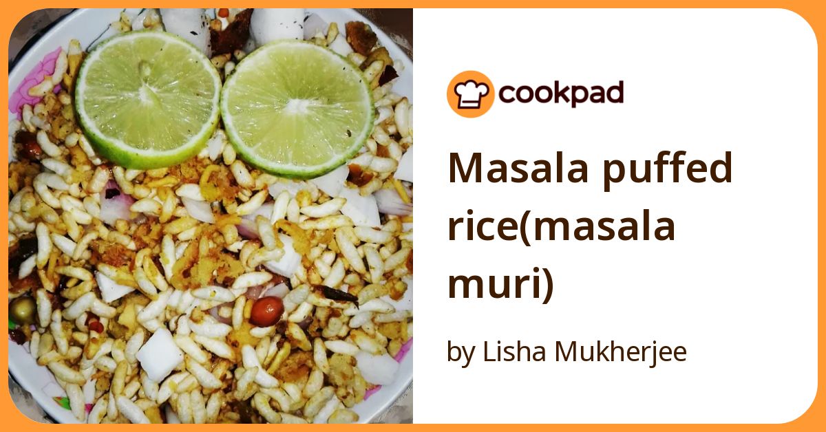 Masala Puffed Rice(masala Muri) Recipe by Lisha Mukherjee - Cookpad