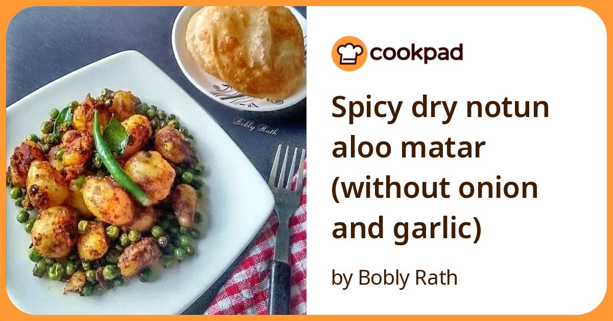 Spicy Dry Notun Aloo Matar (Without Onion And Garlic) Recipe by Bobly ...