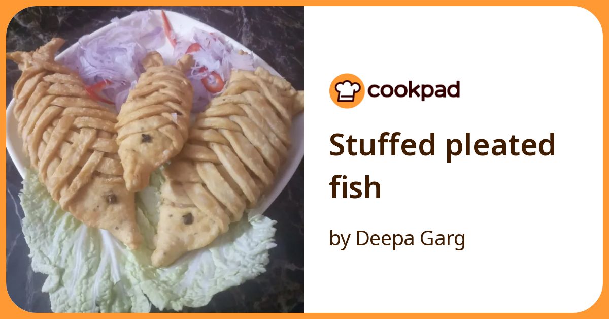 Stuffed Pleated Fish Recipe by Deepa Garg - Cookpad