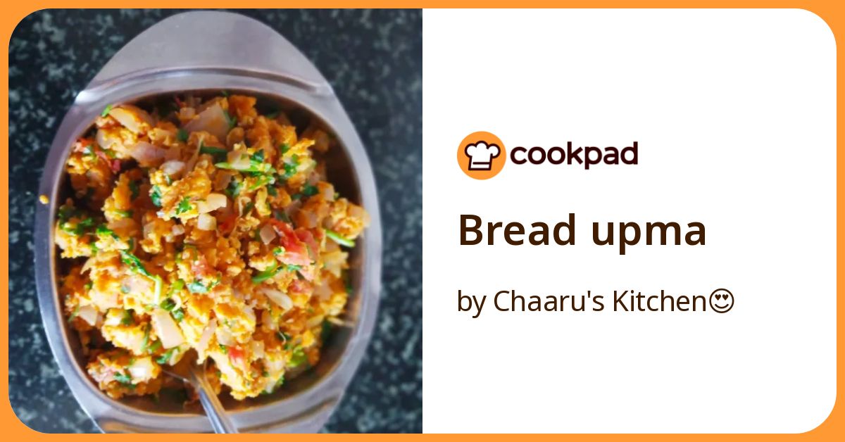 Bread Upma Recipe by Chaaru's Kitchen😍 - Cookpad
