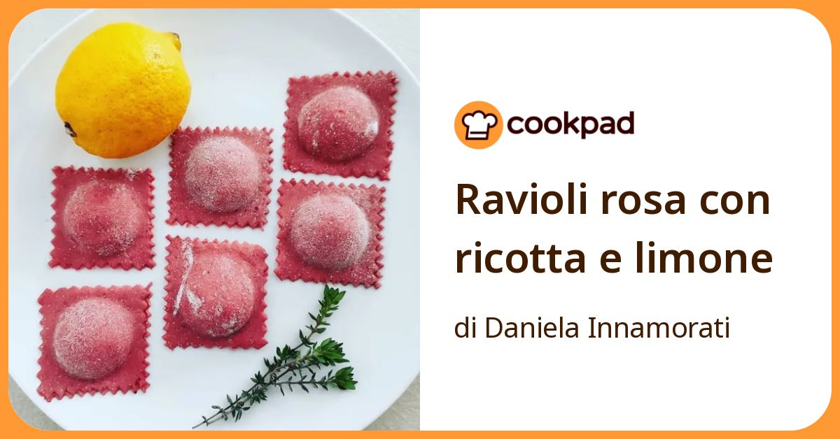 Ricetta Ravioli Rosa Con Ricotta E Limone di Daniela Innamorati - Cookpad