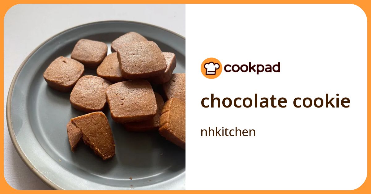 Chocolate Cookie by nhkitchen 【クックパッド】 簡単おいしいみんなのレシピが392万品