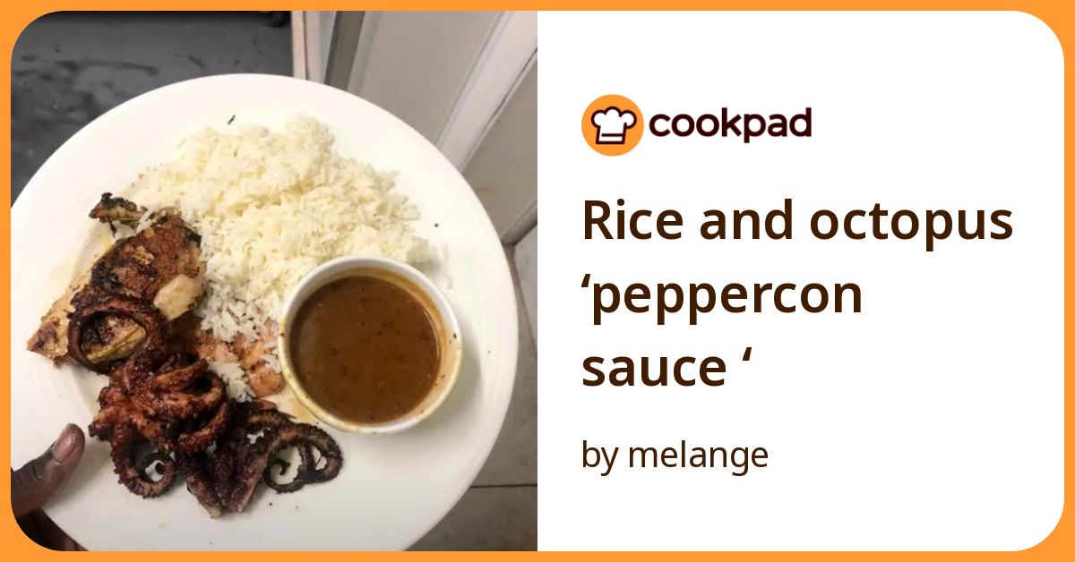 Rice And Octopus ‘Peppercon Sauce ‘ Recipe by melange - Cookpad