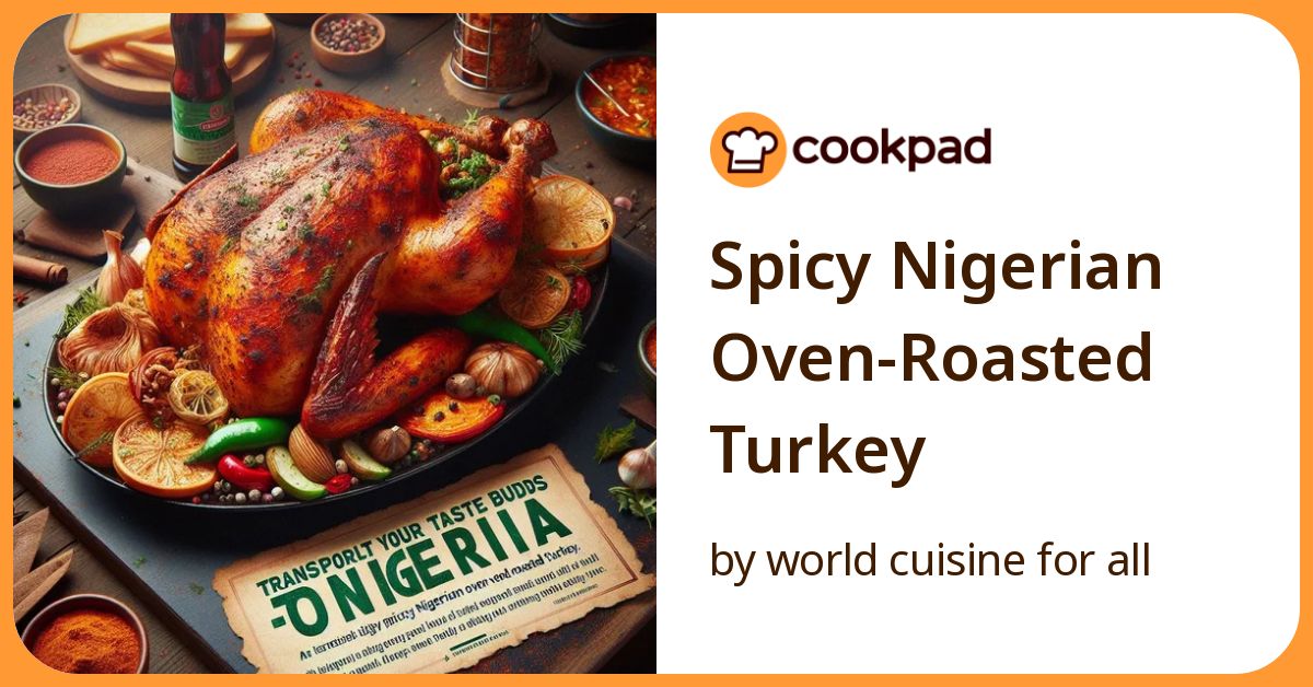 spicy-nigerian-oven-roasted-turkey-recipe-by-world-cuisine-for-all
