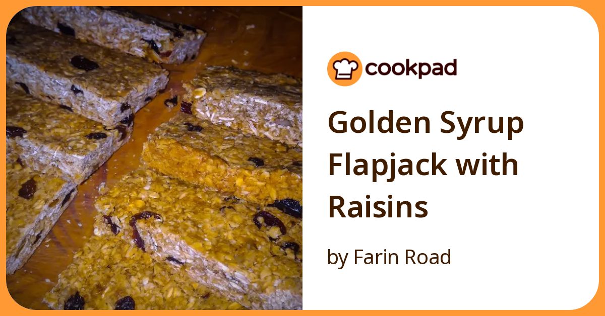 Golden Syrup Flapjack With Raisins Recipe by Farin Road - Cookpad