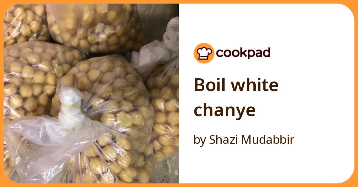 Boil White Chanye Recipe by Shazi Mudabbir - Cookpad