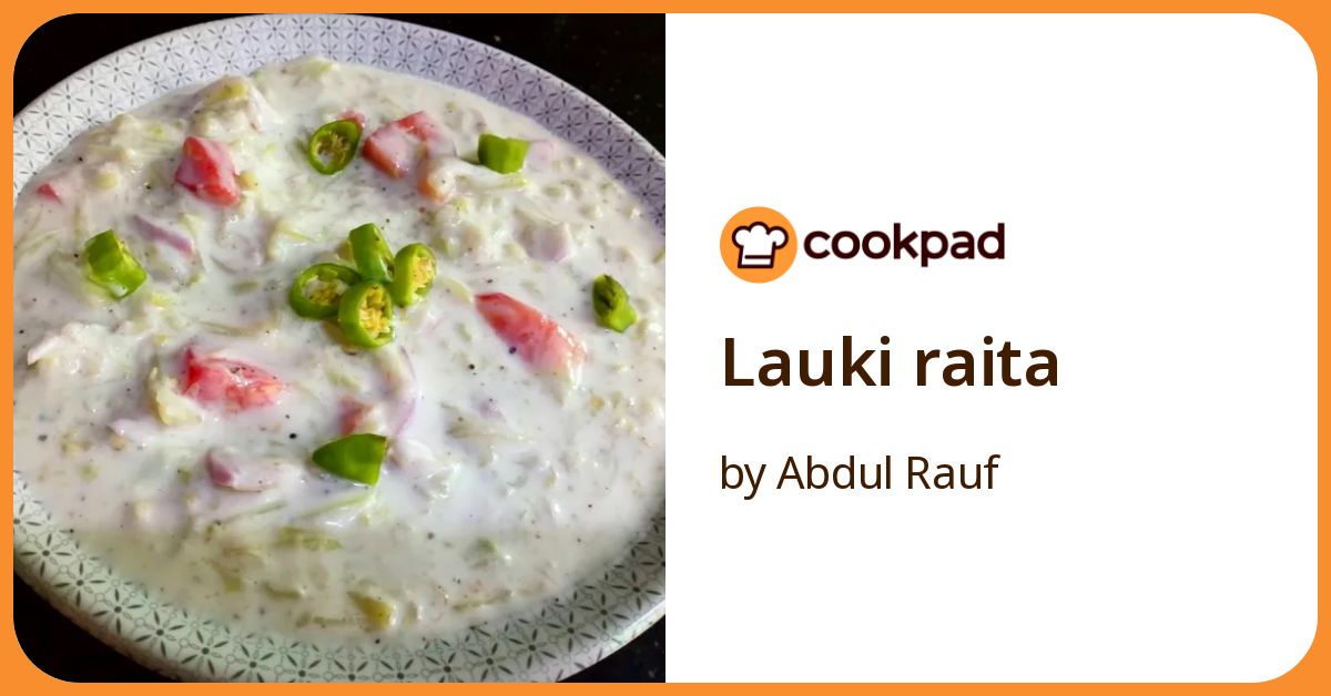 Lauki Raita Recipe by Abdul Rauf - Cookpad