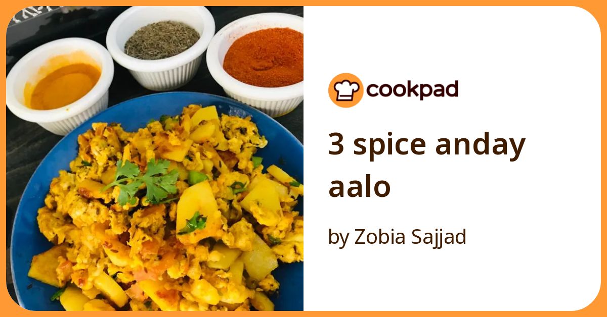 3 Spice Anday Aalo Recipe by Zobia Sajjad - Cookpad