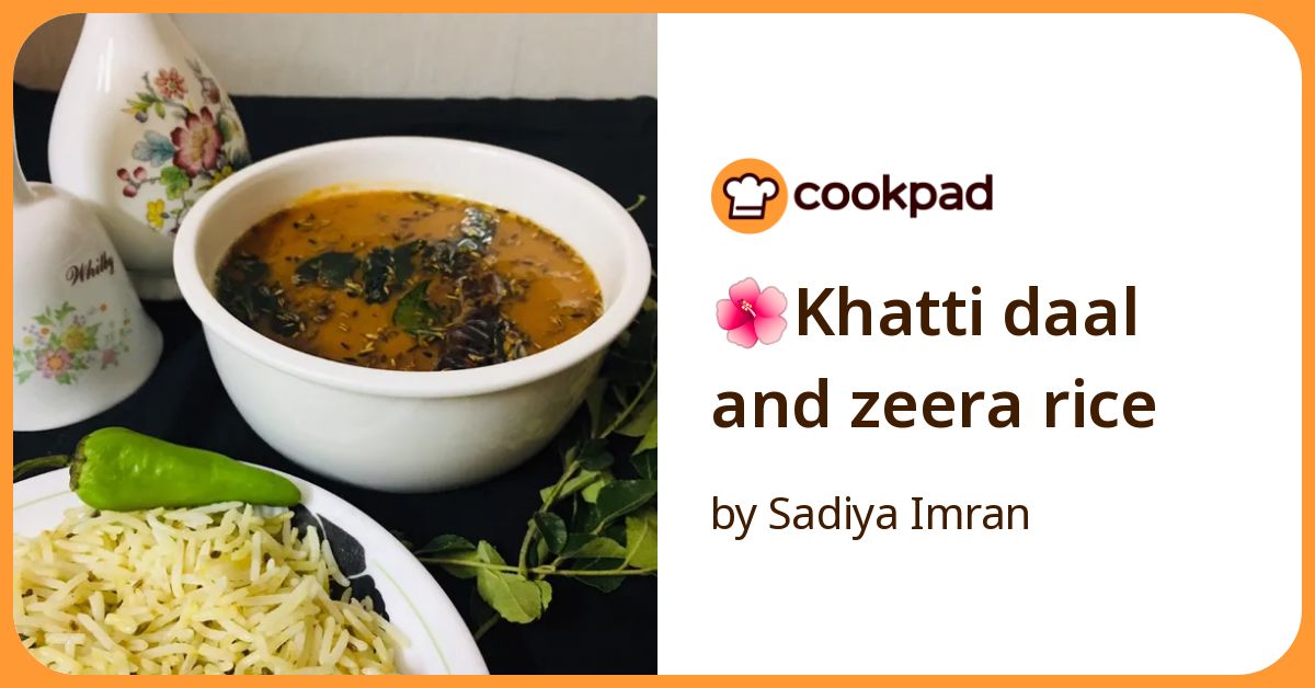 🌺Khatti Daal And Zeera Rice Recipe by Sadiya Imran - Cookpad