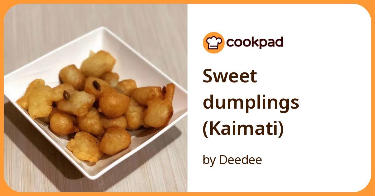 Sweet Dumplings (Kaimati) Recipe by Deedee - Cookpad