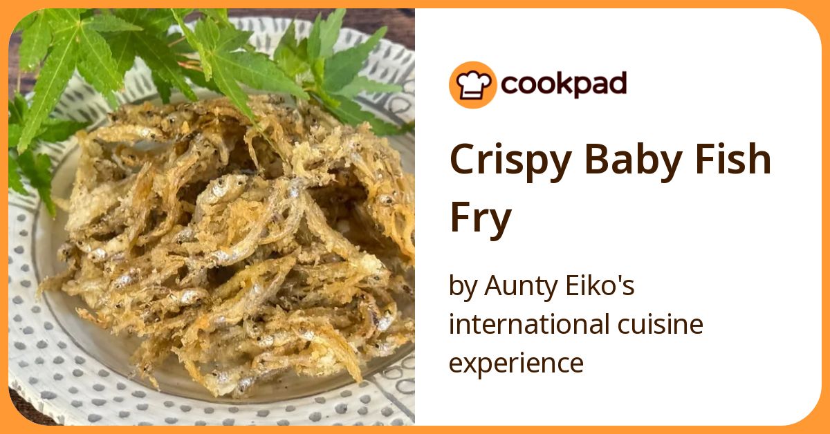 Crispy Baby Fish Fry Recipe by Aunty Eiko's international cuisine ...