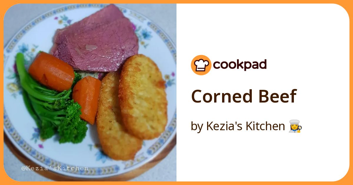 Corned Beef Recipe by Kezia's Kitchen 👩‍🍳 - Cookpad