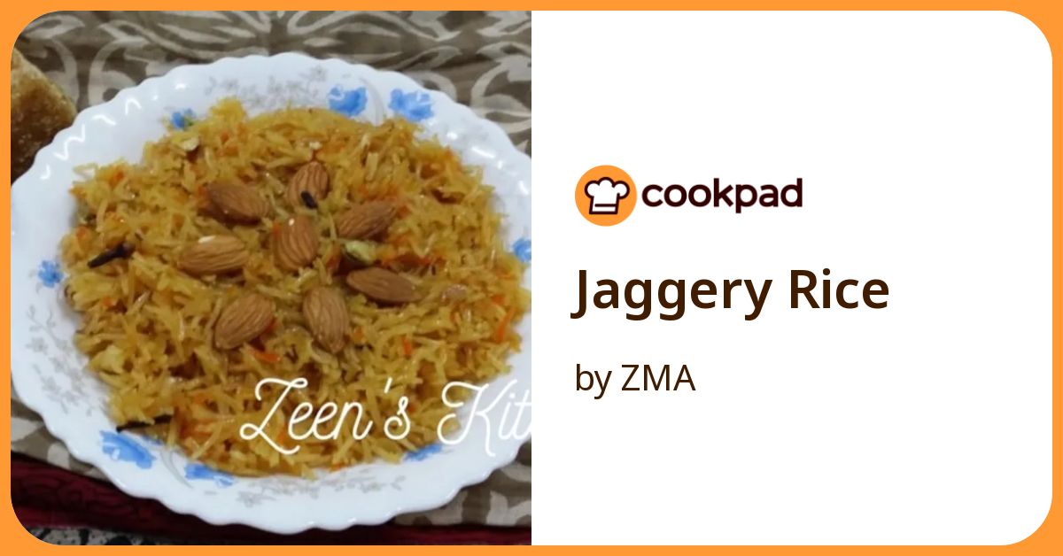 Jaggery Rice Recipe by ZMA - Cookpad