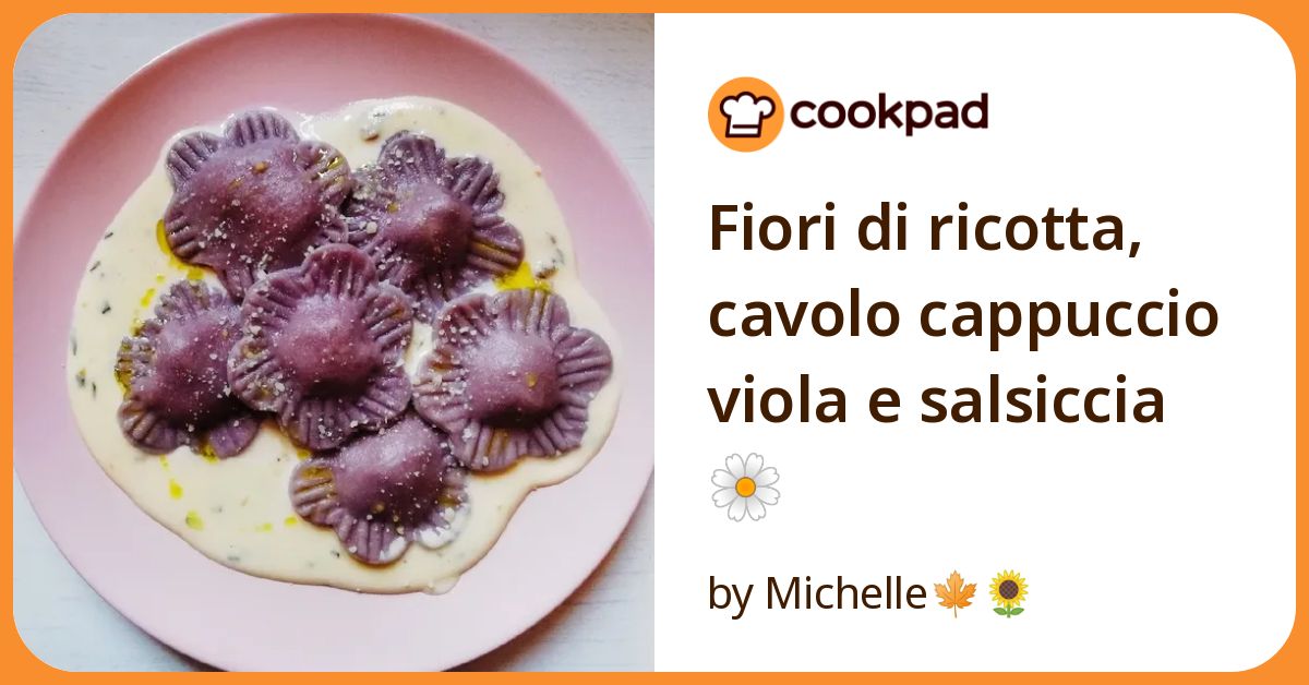 Ricotta, Purple Cabbage, And Sausage Flower Ravioli 🌼 Recipe By Michelle🍁🌻