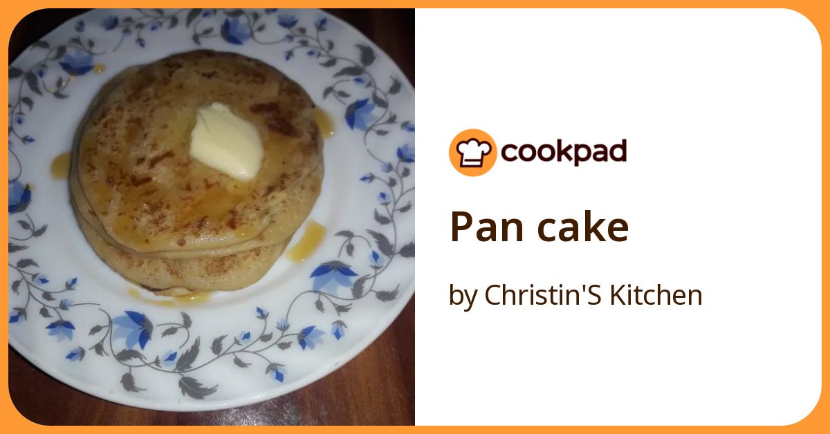 Pan Cake Recipe by Christin'S Kitchen - Cookpad