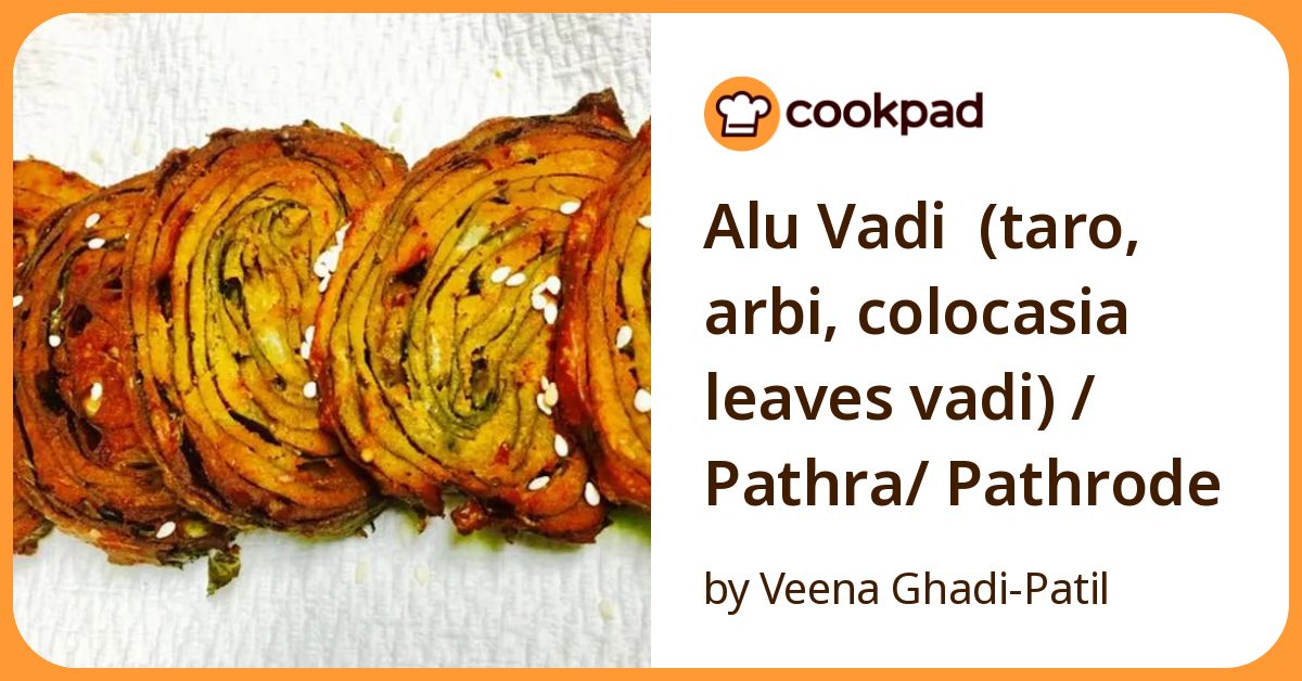 Alu Vadi (Taro, Arbi, Colocasia Leaves Vadi) / Pathra/ Pathrode Recipe ...