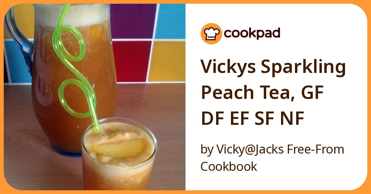 Vickys Sparkling Peach Tea, Gf Df Ef Sf Nf Recipe By Vicky@Jacks Free ...