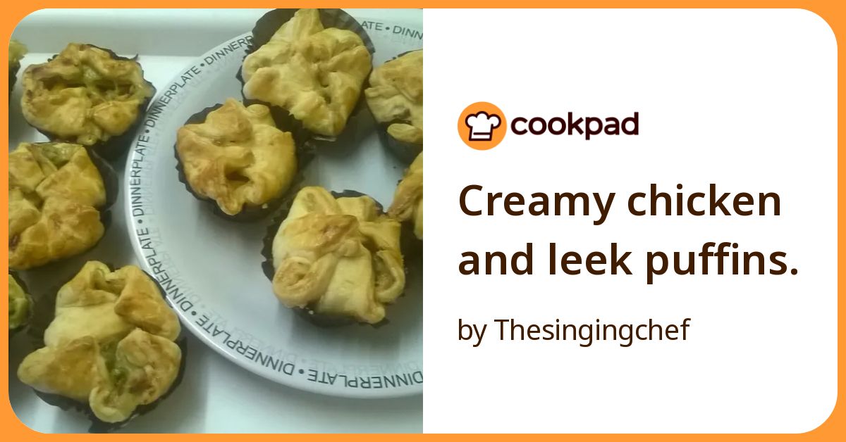 Creamy Chicken And Leek Puffins. Recipe By Thesingingchef