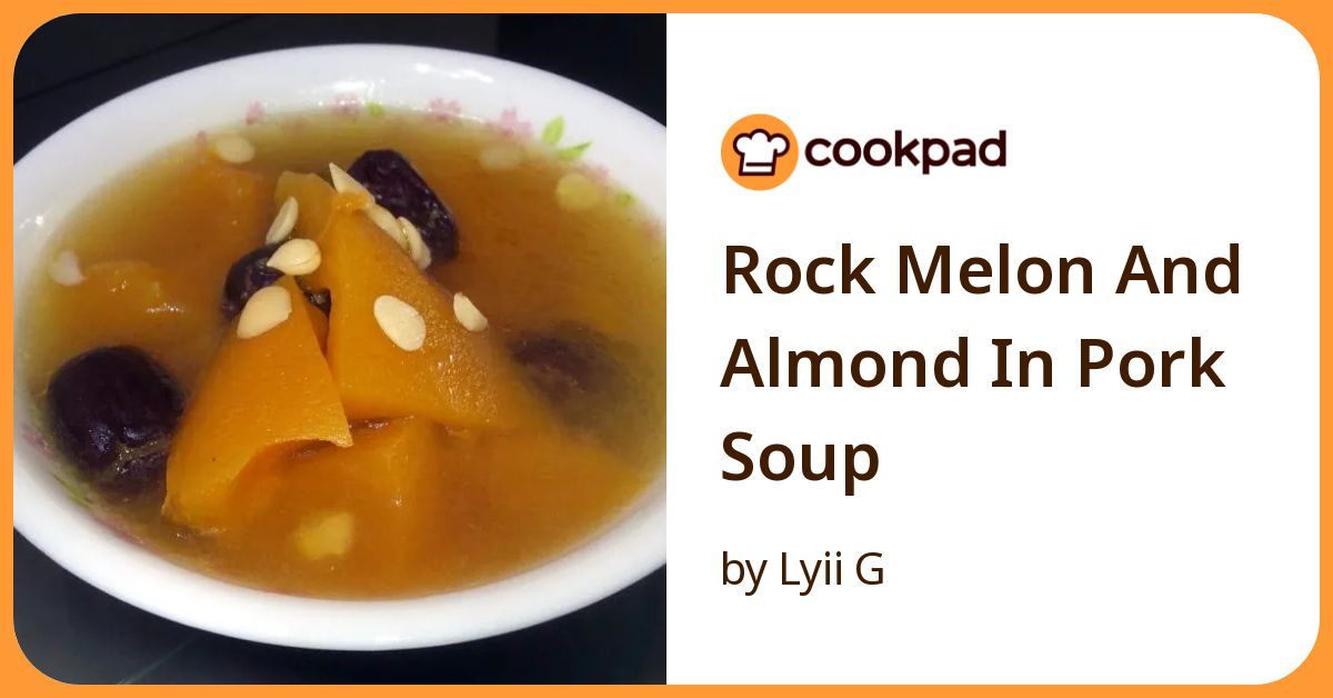 Rock Melon And Almond In Pork Soup Recipe By Lyii G