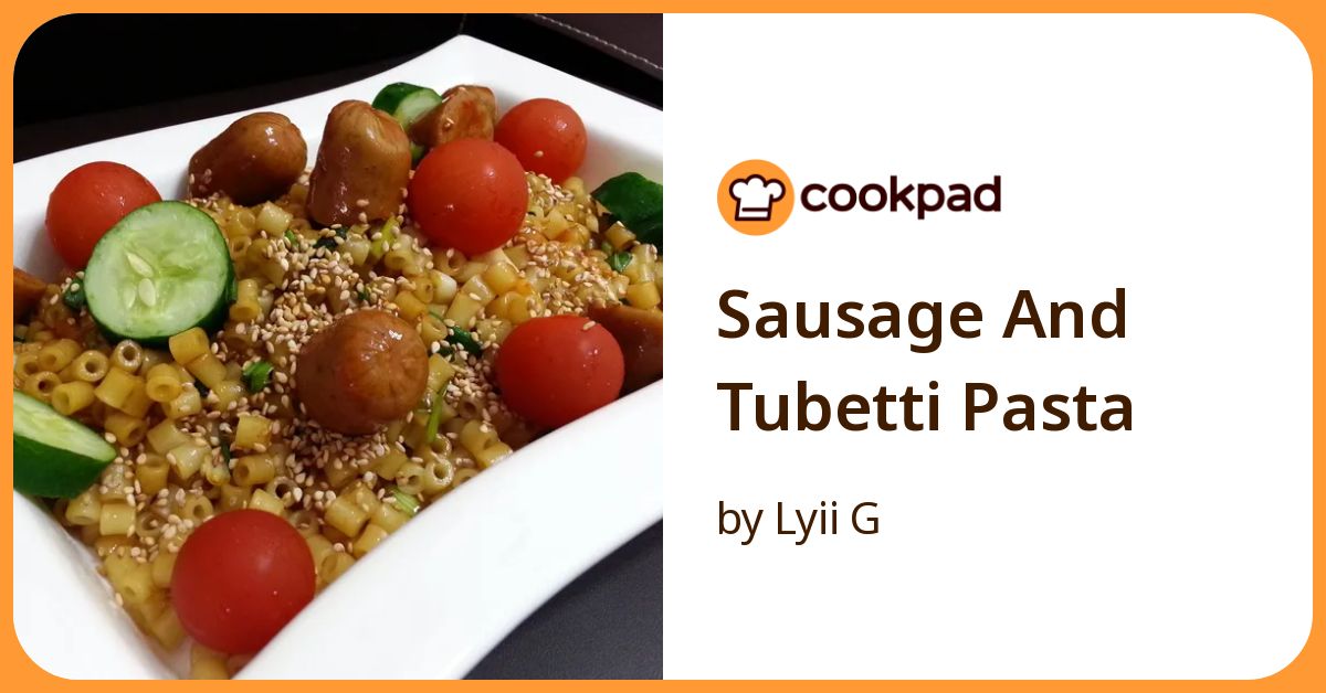 Sausage And Tubetti Pasta Recipe By Lyii G