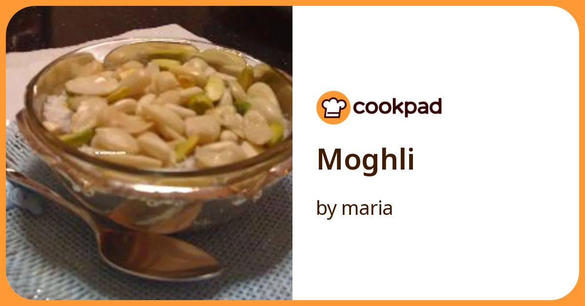 Moghli Recipe By Maria