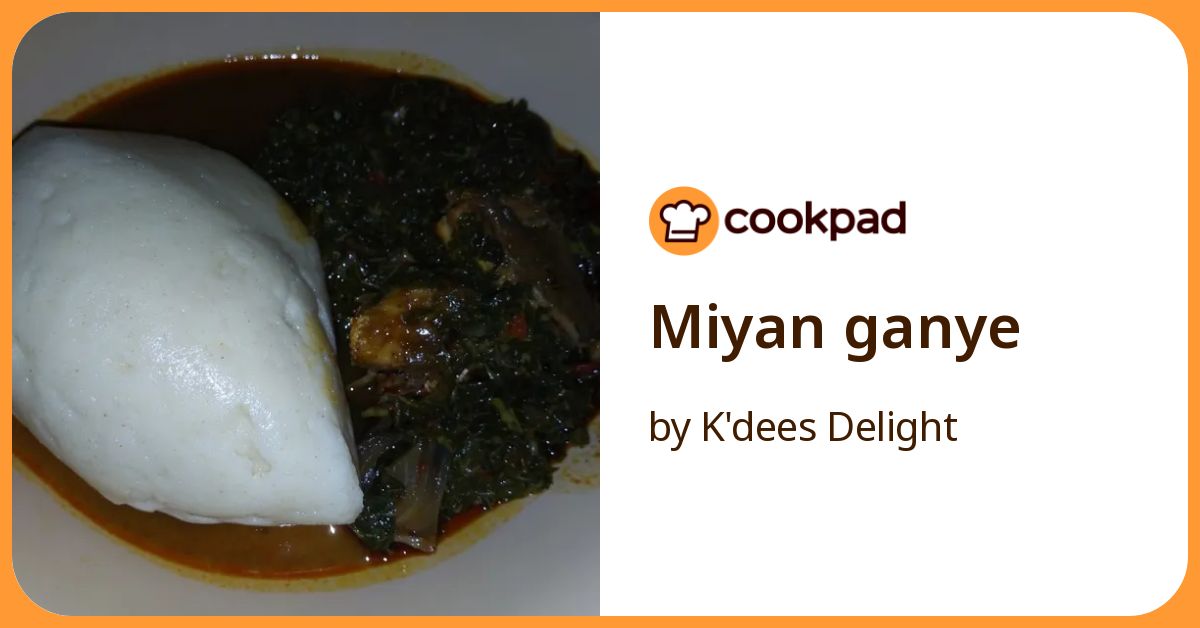Miyan Ganye Recipe By K'dees Delight