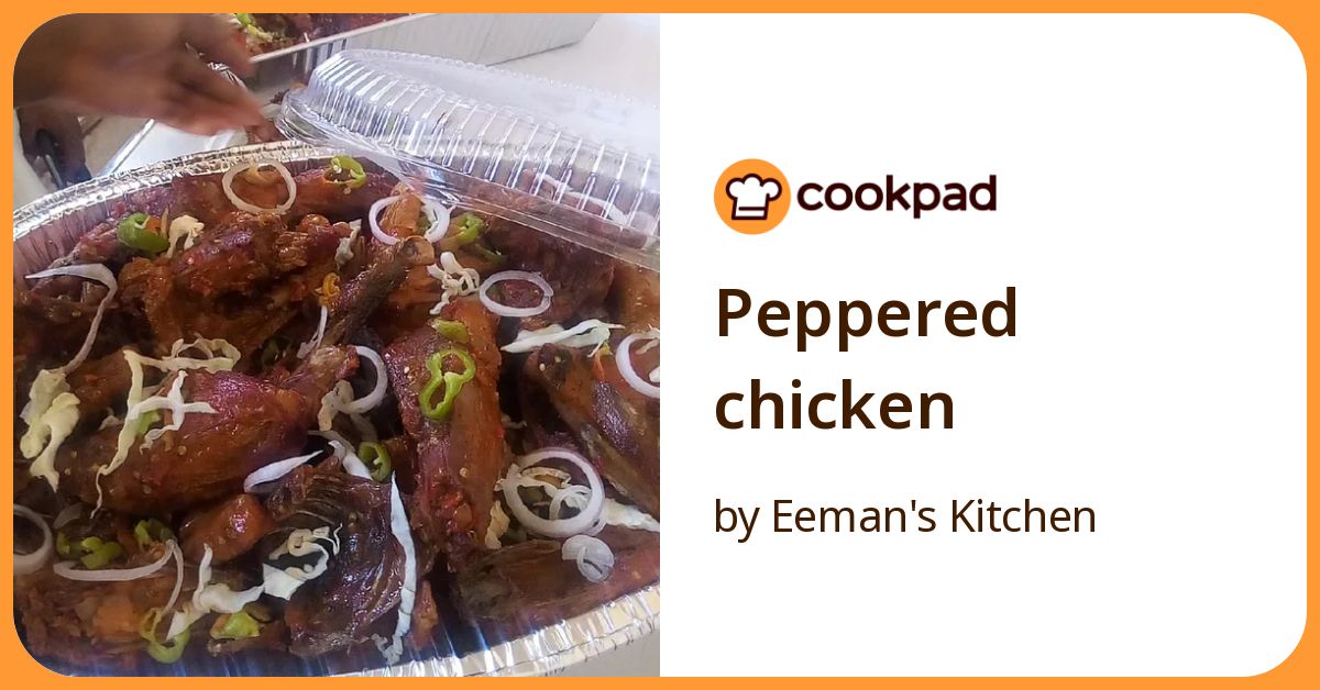Peppered Chicken Recipe by Eeman's Kitchen - Cookpad