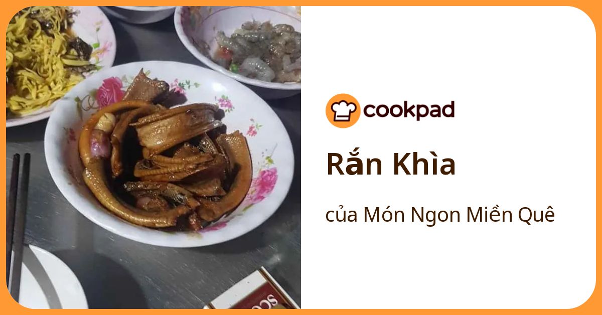 Cách Làm Món Rắn Khìa của Món Ngon Miền Quê - Cookpad