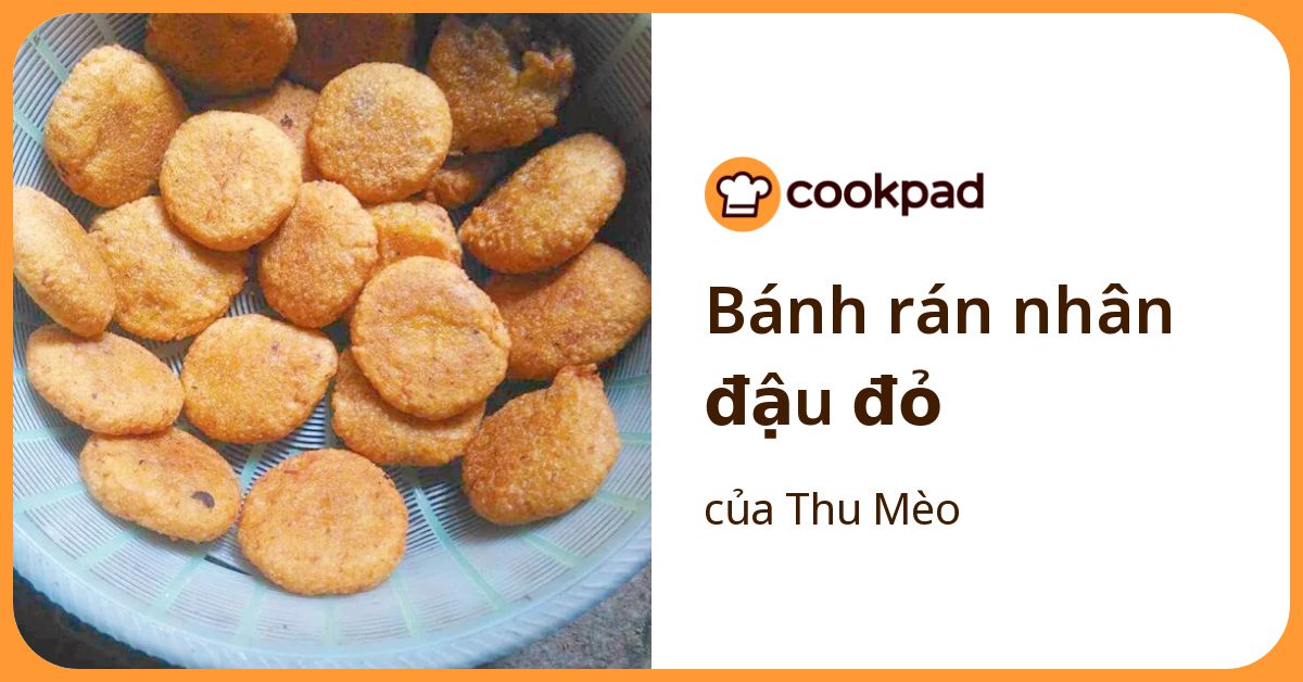 Cách Làm Món Bánh Rán Nhân đậu đỏ của Thu Mèo - Cookpad