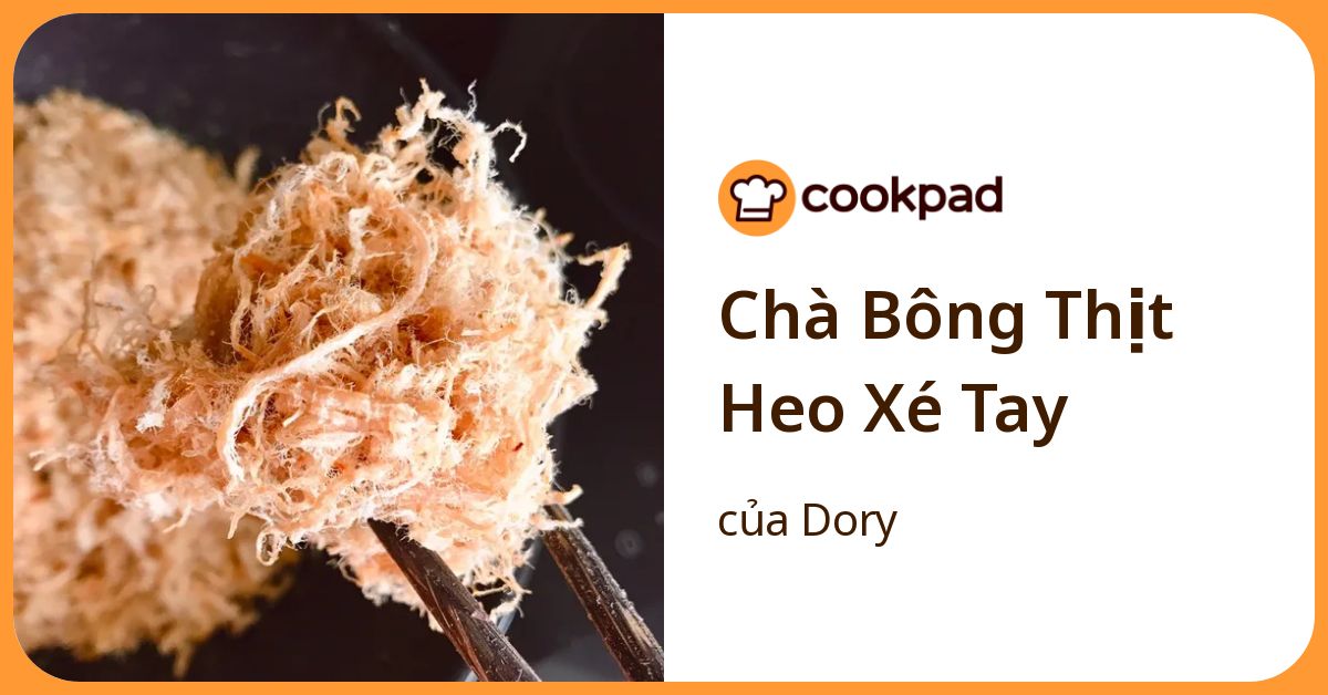 Chà Bông Thịt Heo Xé Tay