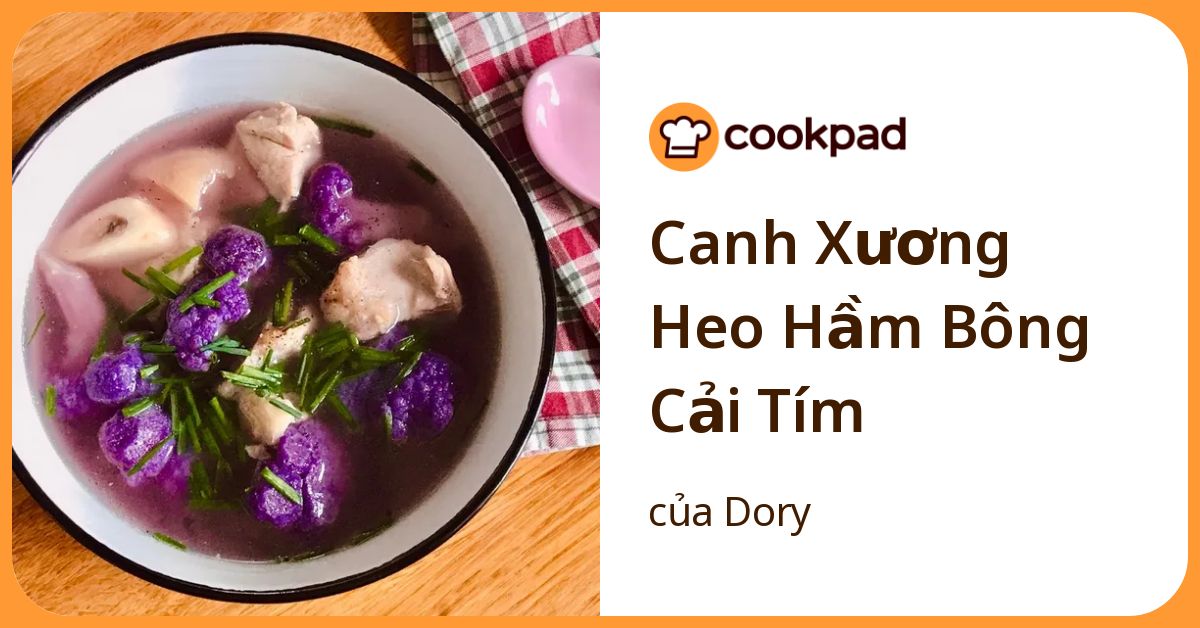 Canh Xương Heo Hầm Bông Cải Tím