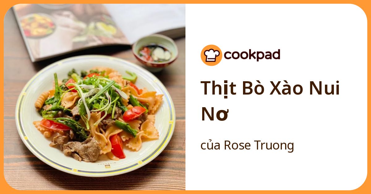 Thịt Bò Xào Nui Nơ
